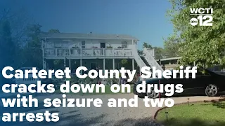 Carteret County Sheriff cracks down on drugs with seizure and two arrests