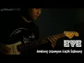 Lagu EYE - BIMBANG SERUMPUN KASIH TERBUANG (GITAR COVER + LIRIK)