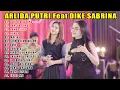Download Lagu ARLIDA PUTRI FT DIKE SABRINA - ALOLOLO SAYANG - FULL ALBUM TERBARU 2023