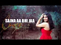 Download Lagu Sajna Aa Bhi Ja Cover  | Priyanca Guleria | Waisa Bhi Hota Hai - II | Shibani Kashyap