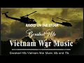 Lagu Vietnam War Era Music Playlist || Top 100 Vietnam War Songs