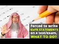 Forced to write things for an exam or assignment what to do Sheikh Assim Al Hakeem