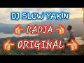 DJ SLOW YAKIN RADJA