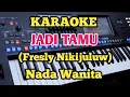 Download Lagu JADI TAMU (Karaoke Nada Wanita) - Fresly Nikijuluw