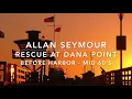 Lifeguard Chronicles Allan Seymour Rescue at Dana Point