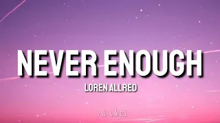 Loren Allred Never Enough Lyrics 