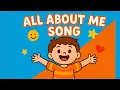ALL ABOUT ME Fun Learning Song for Kids