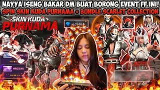 NAYYA ISENG BUANG BUANG DM BUAT BORONG EVENT FF INI! SPIN KUDA PURNAMA + BUNDLE SCARLET COLLECTION😱