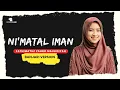 Ni’matal Iman ( Maulana A’thoita ) - Fathimatuz Zahro Maulidiyah