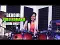 Lagu Berdiri Bulu Romaku DRUM ONLY BY NUR AMIRA SYAHIRA