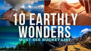 10 Earthly Wonders A Must See Bucket List 2024
