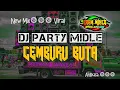 Lagu DJ CEMBURU BUTA | SEMI TRAP BASS JERNIH | ANGKASA | DJ MIDLE BASS NYEDOT