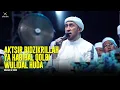 Download Lagu Aktsir Bidzkrillahi | Ya Habibal Qolbi | Wulidal Huda - Majelis Az Zahir | Lirik \u0026 Terjemah