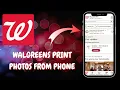Step-by-Step Print Photos From Your Phone at Walgreens - Quick Best Steps