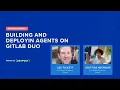 Building agents on the GitLab Duo Platform
