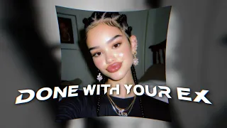 اغاني أجنبية مطلوبة 2025 Done With Your EX ترند التيك توك  اغاني أجنبية مطلوبة 2025 Done With Your EX ترند التيك توك