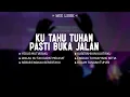 Lagu Ku Tahu Tuhan Pasti Buka Jalan (Mix Lirik) || Lagu Rohani Kristen Paling Menyentuh Hati Terbaik 2026