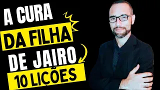 Pregação sobre a Cura da filha de Jairo. (10 Lições)