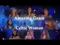 Download Lagu Celtic Woman - Amazing Grace (Special Version)