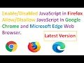 How to enable and disable JavaScript in Mozilla Firefox google chrome Edge Web Browser