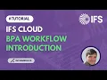 Introduction to BPA Workflows in IFS Cloud TECH 10