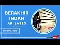 Download Lagu Ari Lasso - Berakhir Indah | Official Audio