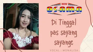 Download DI TINGGAL PAS SAYANG SAYANGE - MONALISA NEW OSAMA MP3