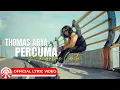Download Lagu Thomas Arya - Percuma Mengupas Cerita [Official Lyric Video HD]