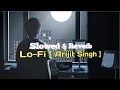 Lagu Tum Hi Ho (Lo-fi Mix) - Arijit Singh | Lo-fi \u0026 Harshal Music | Mithoon | Bollywood Lofi