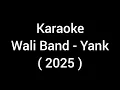 Download Lagu Karaoke Wali Band - Yank