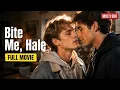 My One-Night Stand is My RIVAL Bite Me Hale BL Full Episode Multi Sub
