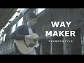 Download Lagu WAY MAKER | Fingerstyle Guitar