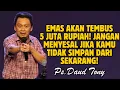 Lagu EMAS AKAN TEMBUS 5 JUTA! JANGAN MENYESAL KALAU TIDAK SIMPAN DARI SEKARANG! | PS. DAUD TONY