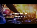 Download Lagu DJ SCOOBY DOO PA PA - RIVAL DJAFAR REMIX 2023