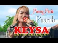 Download Lagu Fanny Fania 🌟  Pasrah 🌟 KEYSA Entertainment.