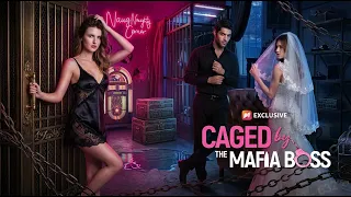 Caged by the Mafia Boss Full Movie 2026 Full Episode English Sub