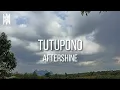 Download Lagu Aftershine - Tutupono (Lirik Video)