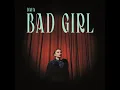 Daya • Bad Girl