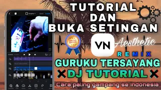 SELAMAT HARI GURU GURUKU TERSAYANG REMIX DJ TUTORIAL | VN Android \u0026 Ios