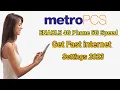 Metro Pcs 5G APN Settings Enable 4G Phone 5G Speed