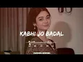 Download Lagu 🎧 Kabhi Jo Baadal Barse | Arijit Singh | Slowed + Reverb | TikTok Version | Slowed Remind