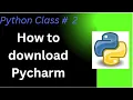 Python Class 2 How to Download Pycharm