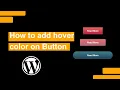 How to add Hover color Effect on button in Wordpress using Elementor beginner tutorial