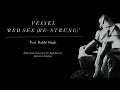 Vessel - Red Sex (Re-Strung) feat: Rakhi Singh (Official Audio)