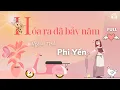 Download Lagu HÓA RA ĐÃ 7 NĂM FULL - Phi Yến | Truyện ngôn tình