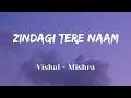 Lagu Zindagi Tere Naam - Lyrics || Vishal Mishra || Yodha Movies Song || Lyrics Video || SF LYRICS HUB ||