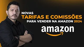Quanto Custa Vender na Amazon. Novas Tarifas e Comissões Fevereiro de 2024 DBA FBA e Onsite.