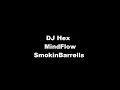 Lagu SmokinBarrells - Dj Hex
