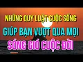 Download Lagu Những Quy Luật Cuộc Sống Bạn Nên Khắc Ghi Để Vượt Qua Mọi Sóng Gió Cuộc Đời