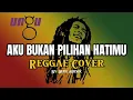 Download Lagu AKU BUKAN PILIHAN HATIMU - ungu ( reggae cover ) arr by dede musik